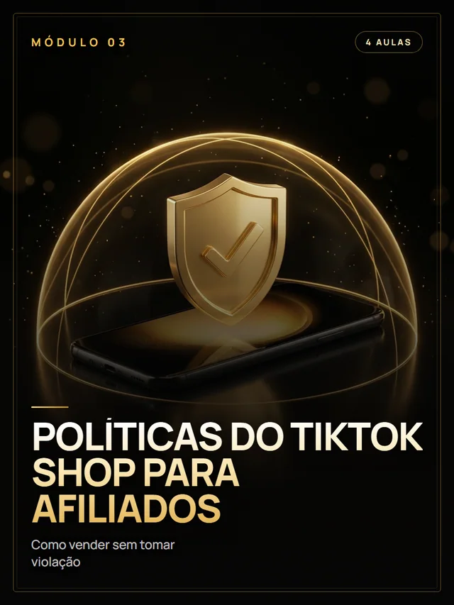 Capa do módulo 03 — Políticas do TikTok Shop para afiliados